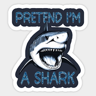 Shark Lover Shark Wanna Be Pretend I'm A Shark Halloween Costume Sticker